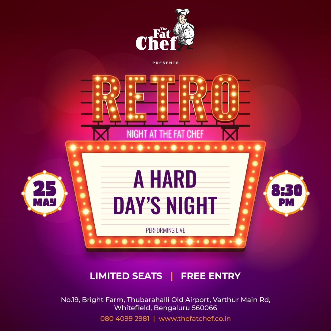 Experience the Ultimate Retro Night with 'A Hard Day's Night' Live at The Fat Chef! - The Fat Chef Restaurant Whitefield Bangalore